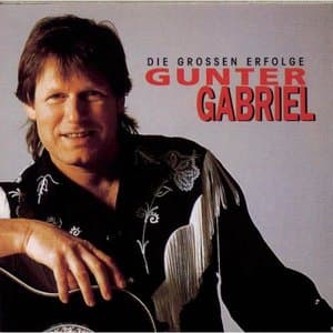 Gunter Gabriel - Die grossen Erfolge