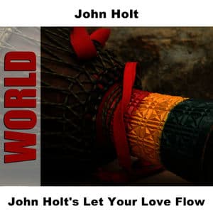 John Holt's Let Your Love Flow
