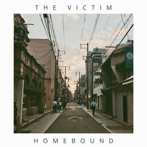The Victim Homebound
