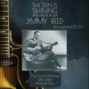 The Sun Is Shining and More from Jimmy Reed (Remastered 2023)