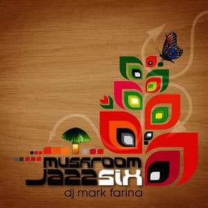 Mushroom Jazz Six