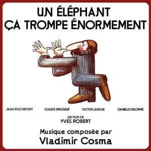 Un éléphant ça trompe énormément (Bande originale du film d'Yves Robert)