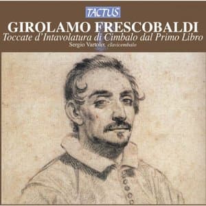 Frescobaldi: Toccate dIntavolatura di Cimbalo dal Primo Libro