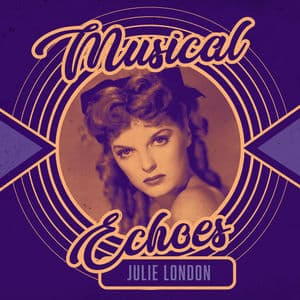 Musical Echoes of Julie London