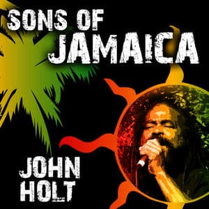 Sons of Jamaica - John Holt