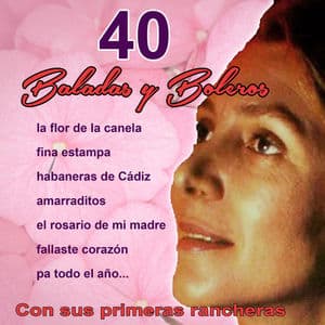 40 baladas y boleros con sus primeras rancheras