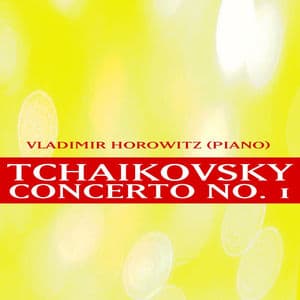 Tchaikovsky: Concerto No. 1