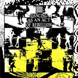 Dancing as an act of rebellion