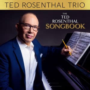 The Ted Rosenthal Songbook