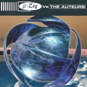 The Auteurs Vs µ-Ziq