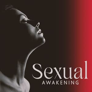 Sexual Awakening: Tantric Kamasutra, Sexual Healing, Lustful Touch