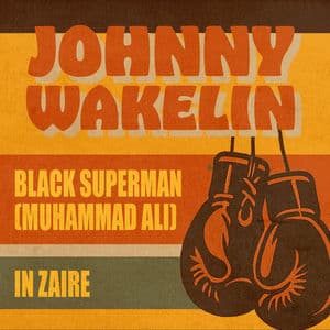 Black Superman (Muhammad Ali) / In Zaire (Rerecorded Version)