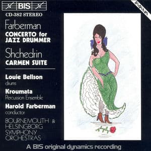 Farberman / Bizet & Shchedrin: Concerto for Jazz Drummer & Orch / Carmen Suite
