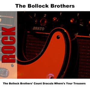The Bollock Brothers' Count Dracula Where's Your Trousers