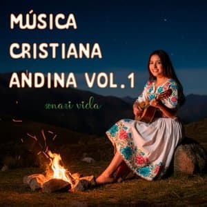 Musica Cristiana Andina Vol. 1