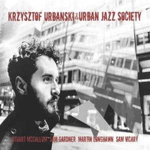 Krzysztof Urbanski & Urban Jazz Society History of Tomorrow