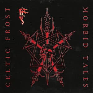 Morbid Tales (1999 Remastered)