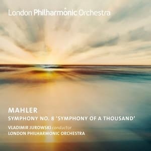 Symphony No. 8 'Symphony Of A Thousand' (Vladimir Jurowski)