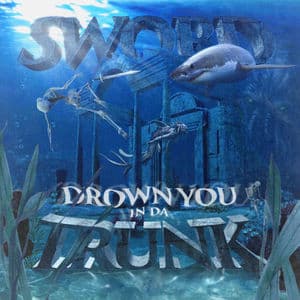 DROWN YOU IN DA TRUNK