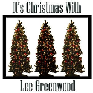 It's Christmas With Lee Greenwood