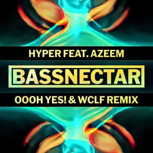 Hyper (Oooh Yes! & WCLF Remix)
