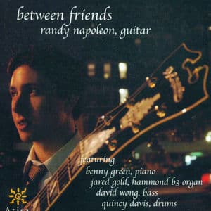 Napoleon, Randy: Between Friends