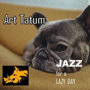 Jazz for a Lazy Day - Art Tatum