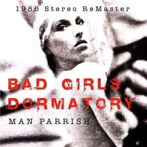 Bad Girls Dormatory (1986 Stereo Remaster)