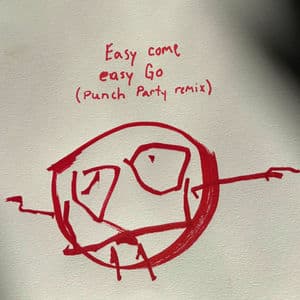 Easy Come, Easy Go