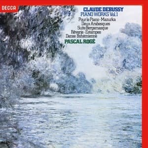 Suite Bergamasque, Pour Le Piano, Estampes, Danse Bohemienne, 2 Arabesques, Mazurka, Reverie (Pascal Roge)