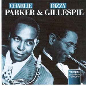 Charlie Parker / Dizzy Gillespie