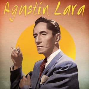 Presentando a Agustín Lara