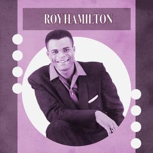 Presenting Roy Hamilton