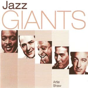 Jazz Giants: Artie Shaw