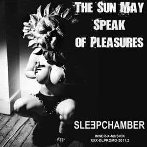 The Sun May Speak Of Pleasures