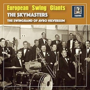European Swing Giants: The Skymasters - Swingin Down the Lane
