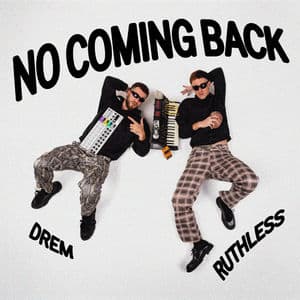 NO COMING BACK