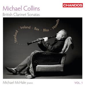 Michael Collins Plays British Clarinet Sonatas, Vol. 1