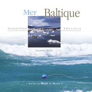 Toutes Les Mers Du Monde: Mer Baltique