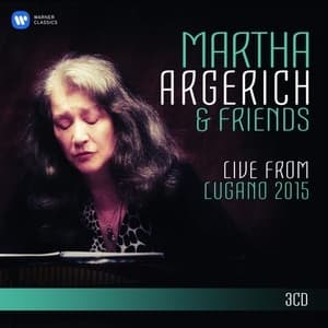 Martha Argerich And Friends Live From Lugano 2015