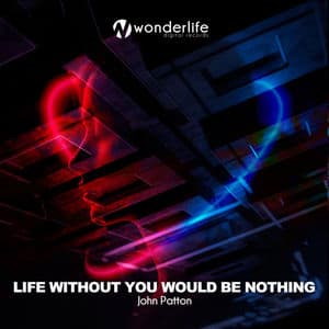 Life Without You Would Be Nothing