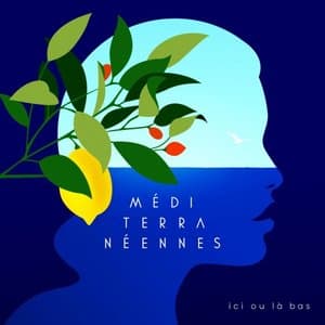Mediterraneennes (ici ou la-bas)