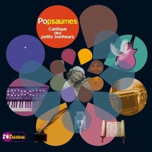 Popsaumes: Cantique des petits bonheurs