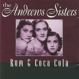 The Andrews Sisters - Rum & Coca Cola