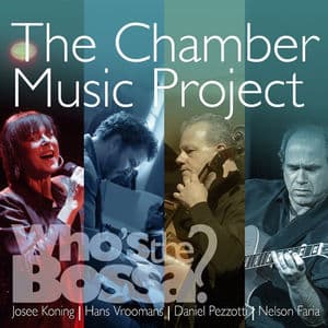 The Chamber Music Project (Who's the Bossa?)