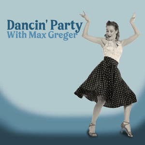 Dancin' Party With Max Greger