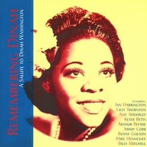 Remembering Dinah: A Salute to Dinah Washington (Remastered)