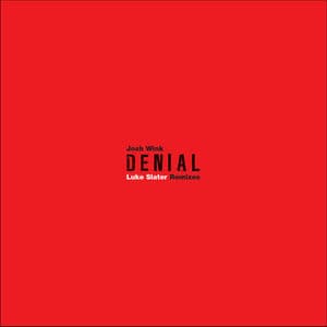 Denial (Luke Slater Remixes)