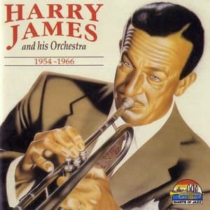 Harry James And His Orchestra 1954-1966