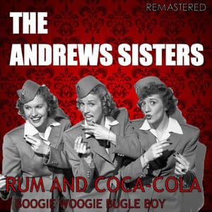 Rum and Coca-Cola / Boogie Woogie Bugle Boy (Digitally Remastered)